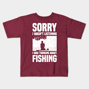 I was thinking about fishing Kids T-Shirt